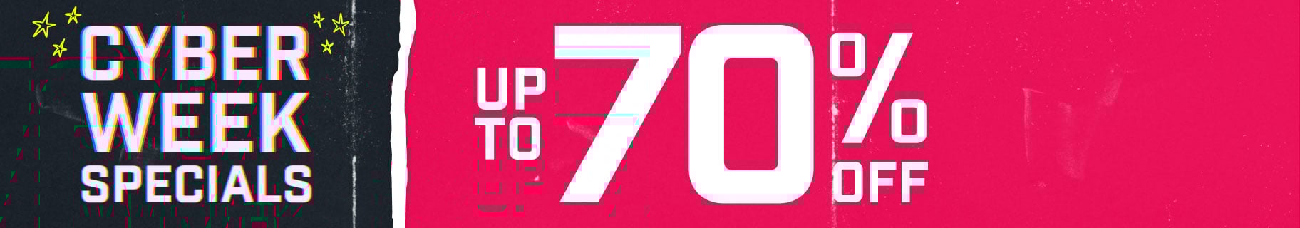 Cyber Week Specials - Up to 70% off