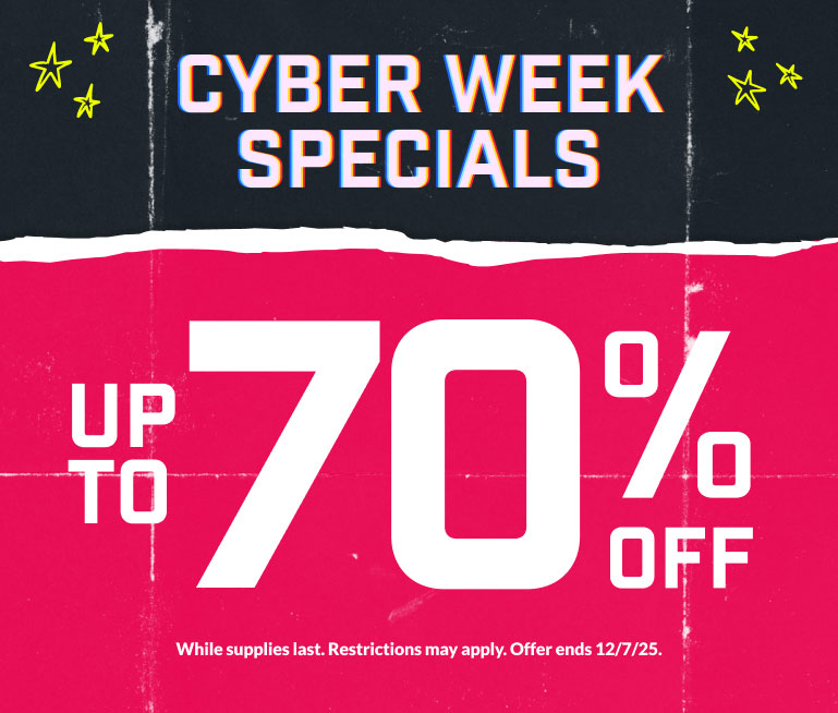 Cyber Week Specials - Up to 70% Off
