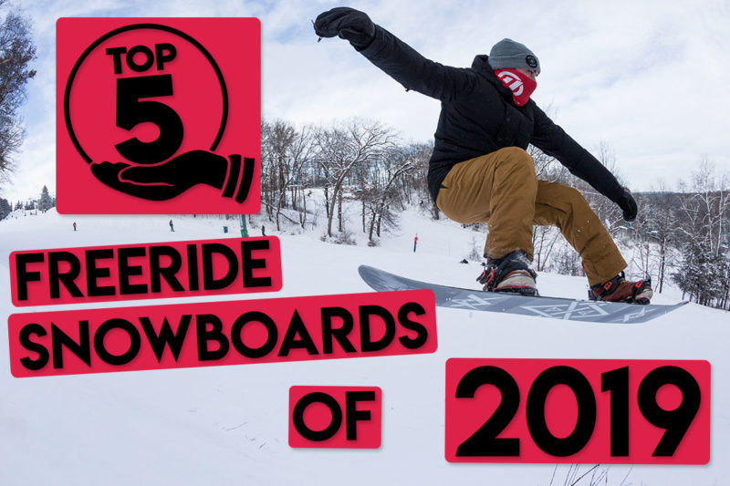 Top 5 Freeride Snowboards Of 2019 TheHouse